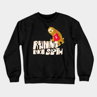 Running Like Sloth Crewneck Sweatshirt